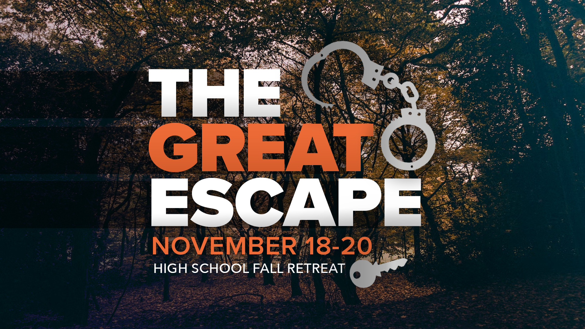The Great Escape - High School Fall Retreat